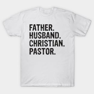 Father. Husband. Christian. Pastor Father’s Day Gift T-Shirt